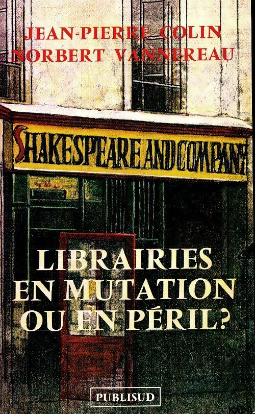Livrenpoche : Librairies en mutation ou en péril ? - Jean-Pierre Colin - Livre