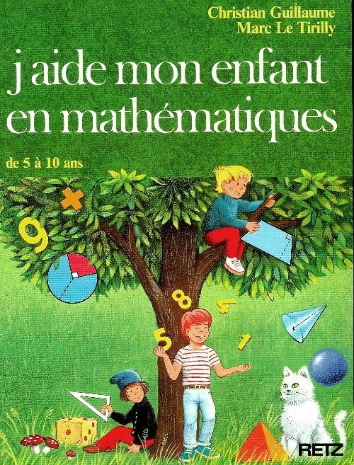 Livrenpoche : J'aide mon enfant en mathématiques - Christian Guillaume - Livre