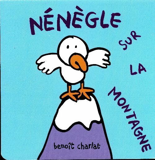 Livrenpoche : Nénègle sur la montagne - Benoît Charlat - Livre
