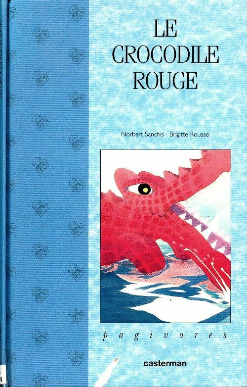 Livrenpoche : Le crocodile rouge - Norbert Sanchis - Livre