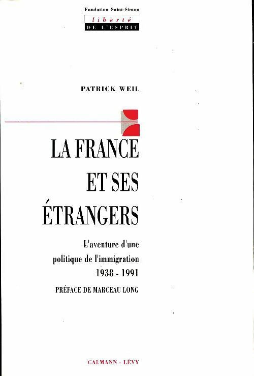 Livrenpoche : La France et ses étrangers - Patrick Weil - Livre