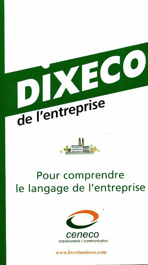 Livrenpoche : Dixeco de l'entreprise - Ceneco - Livre