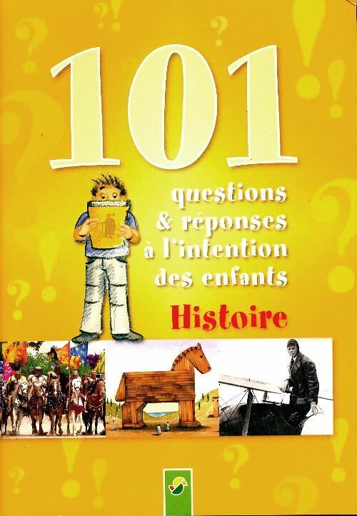 Livrenpoche : 101 questions & réponses à l'intention des enfants : Histoire - Collectif - Livre
