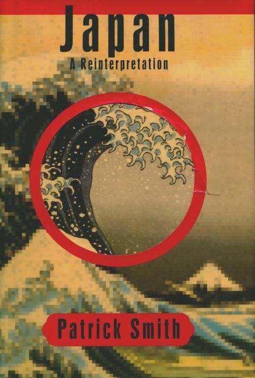 Livrenpoche : Japan : A reinterpretation - Patrick Smith - Livre