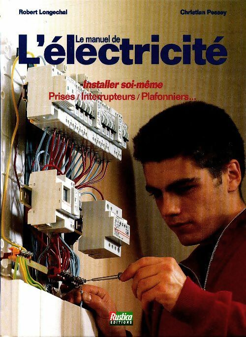Livrenpoche : Le manuel de l'électricité - Robert Longechal - Livre