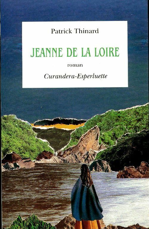Livrenpoche : Jeanne de la Loire - Patrick Thinard - Livre