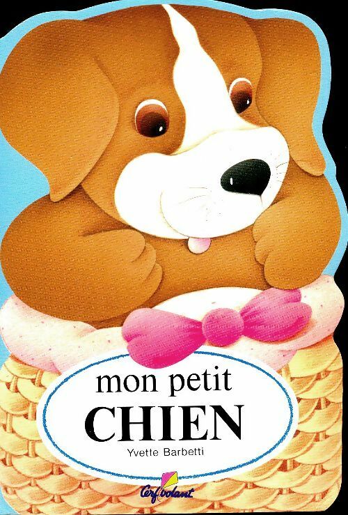 Livrenpoche : Mon petit chien - Yvette Barbetti - Livre