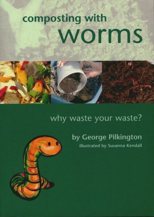 Livrenpoche : Composting with worms - George Pilkington - Livre