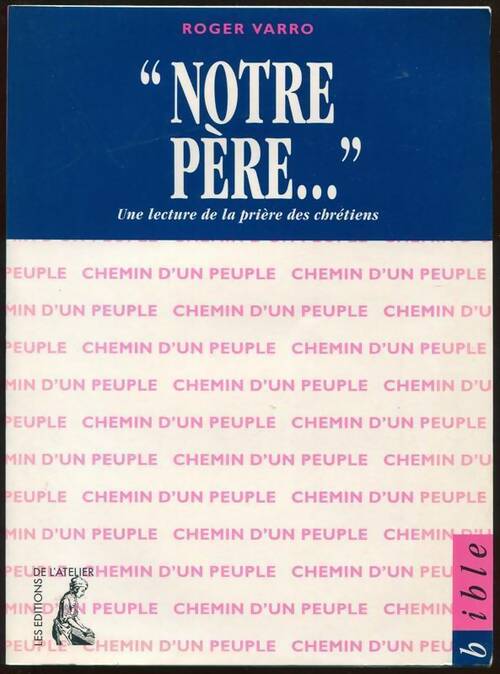 Livrenpoche : Notre père... ? Une lecture de la prière des chrétiens - Roger Varro - Livre