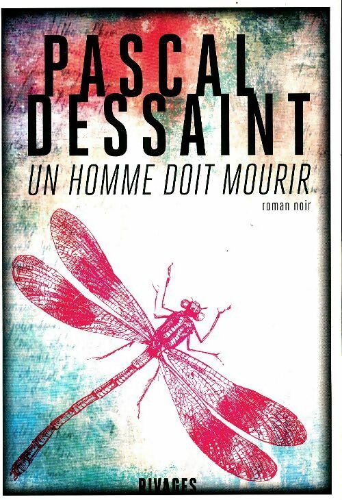Livrenpoche : Un homme doit mourir - Pascal Dessaint - Livre