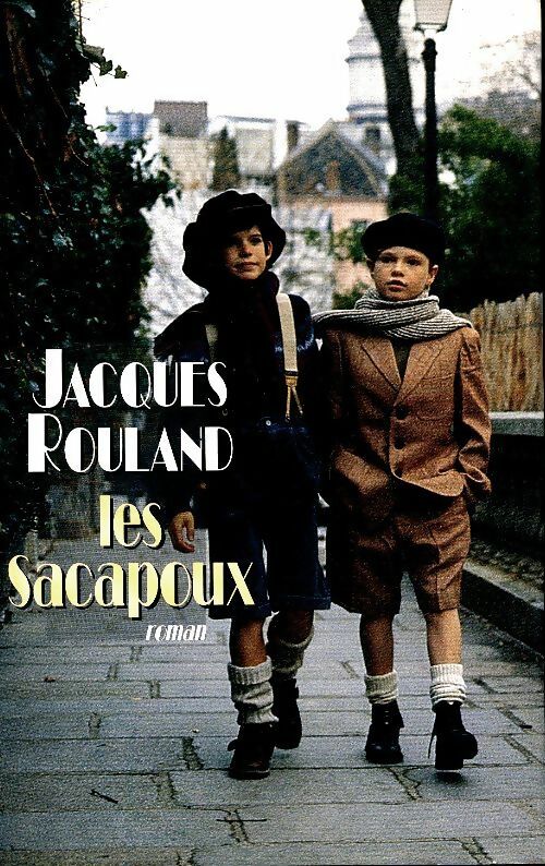 Livrenpoche : Les sacapoux - Jacques Rouland - Livre