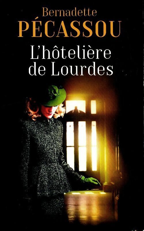 Livrenpoche : L'hôtelière de Lourdes - Bernadette Pécassou - Livre