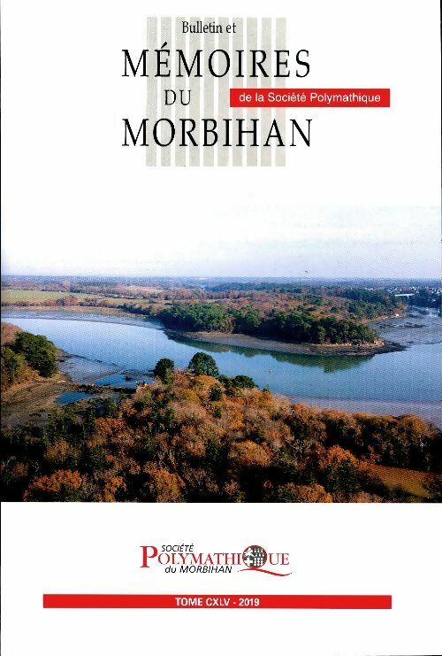 Bulletin et mémoires de la société polymathique du Morbihan Tome CXLV - Collectif - Livre