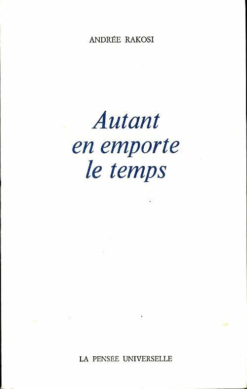 Livrenpoche : Autant en emporte le temps - Andrée Rakosi - Livre