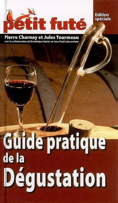 Livrenpoche : Guide pratique de la dégustation 2007 - Pierre Charnay - Livre
