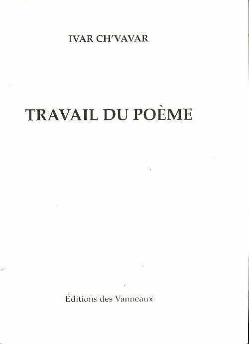 Livrenpoche : Travail du poème 1979 - 2009 - Ivar Ch'Vavar - Livre