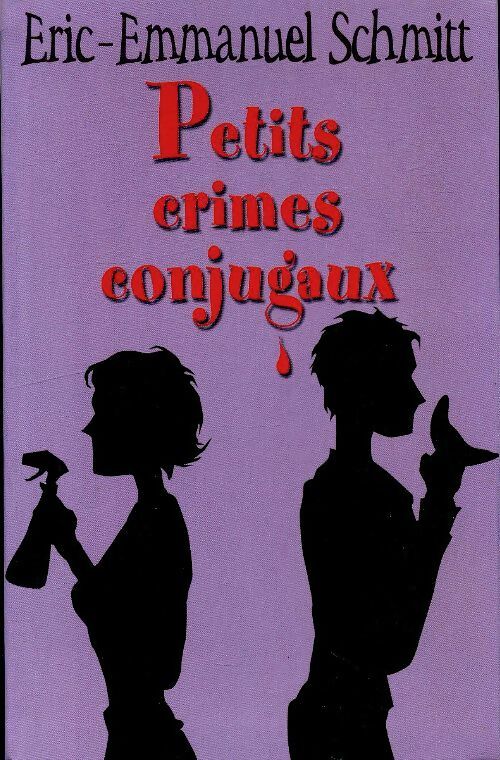 Livrenpoche : Petits crimes conjugaux - Eric-Emmanuel Schmitt - Livre