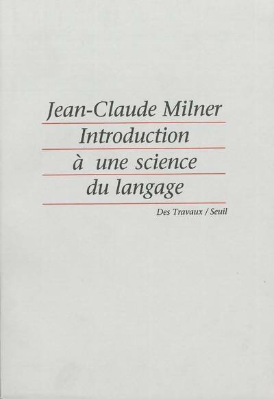 Livrenpoche : Introduction à une science du langage - Jean-Claude Milner - Livre