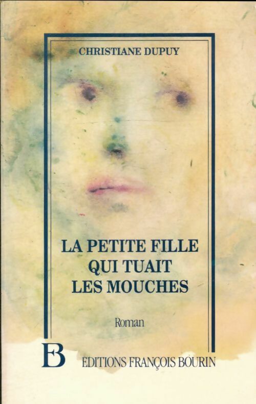 Livrenpoche : La petite fille qui tuait les mouches - Christiane Dupuy - Livre
