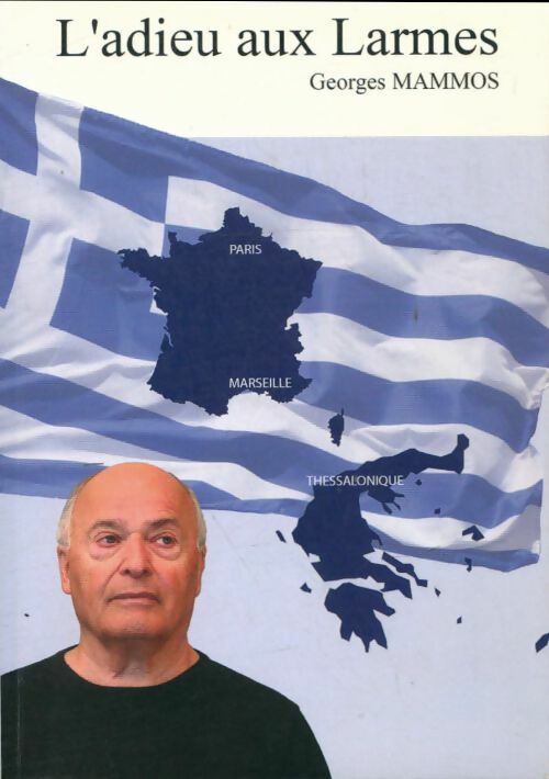 Livrenpoche : L'adieu aux larmes - Georges Mammos - Livre