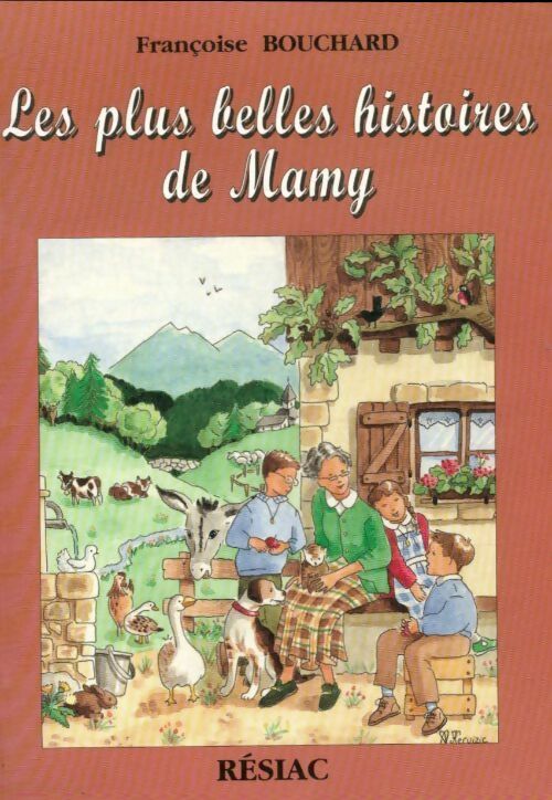 Livrenpoche : Les plus belles histoires de Mamy - Françoise Bouchard - Livre