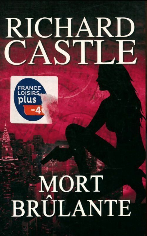 Livrenpoche : Mort brûlante - Richard Castle - Livre