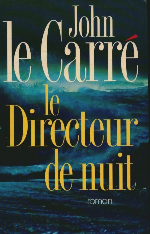 Livrenpoche : Le directeur de nuit - John Le Carré - Livre