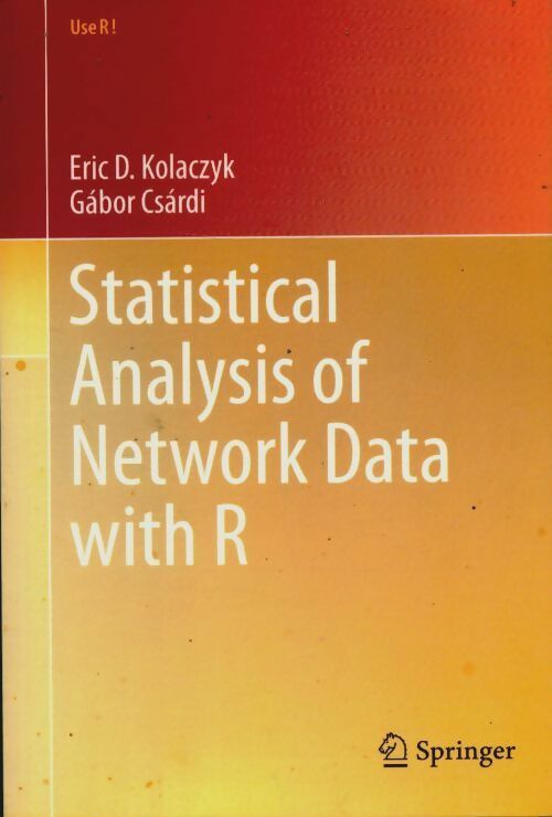 Livrenpoche : Statistical analysis of network data with R - Eric D.D. Kolaczyk - Livre