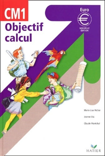 Livrenpoche : Objectif calcul CE1 - Peltier-M. L - Livre