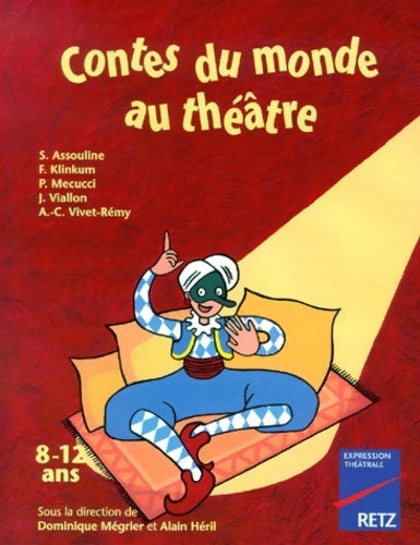 Livrenpoche : Contes du monde au théâtre : 8-12 ans - Collectif - Livre