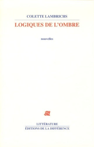 Livrenpoche : Logiques de l'ombre - Colette Lambrichs - Livre