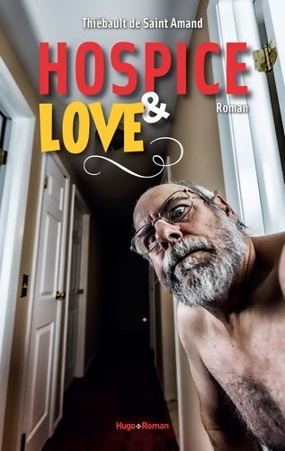 Livrenpoche : Hospice & love - Thiebault De Saint-amand - Livre