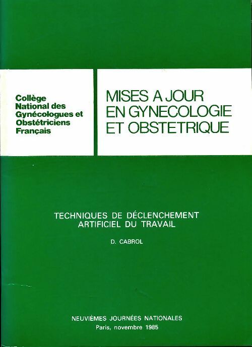Livrenpoche : Mise à jour en gynécologie et obstétrique : Technique de déclenchement artificiel du travail - Collectif - Livre
