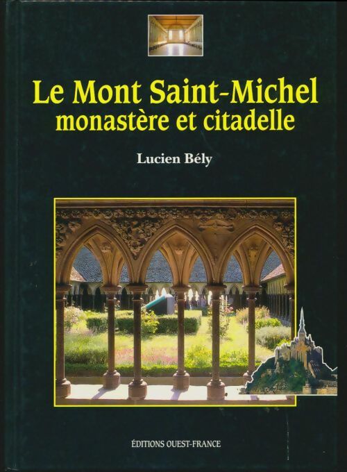 Livrenpoche : Le mont Saint-Michel, monastère et citadelle - Lucien Bély - Livre