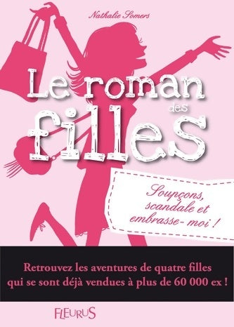 Livrenpoche : Le roman des filles Tome V : Soupçons, scandale et embrasse-moi ! - Nathalie Somers - Livre
