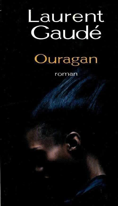 Livrenpoche : Ouragan - Laurent Gaudé - Livre