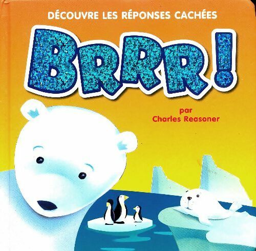 Livrenpoche : Découvre les réponses cachées : Brrr! - Charles Reasoner - Livre