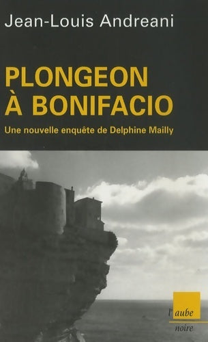 Livrenpoche : Plongeon à Bonifacio - Jean-Louis Andreani - Livre