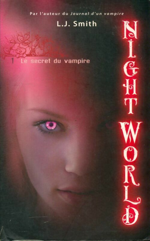 Livrenpoche : Night world Tome I : Le secret du vampire - Smith Lisa Jane - Livre