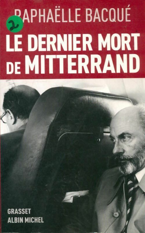 Livrenpoche : Le dernier mort de Mitterrand - Raphaëlle Bacqué - Livre