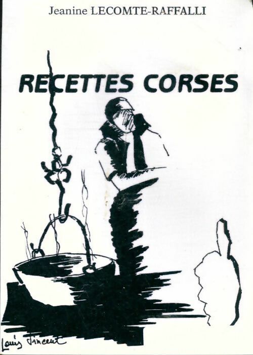 Recettes corses : Di a mamo d'oletta - Jeanine Lecomte-Raffalli - Livre