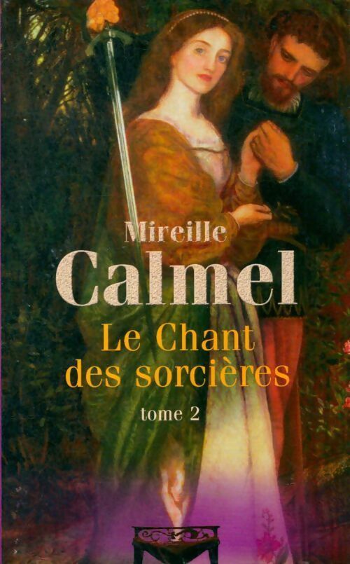 Livrenpoche : Le chant des sorcières Tome II - Mireille Calmel - Livre