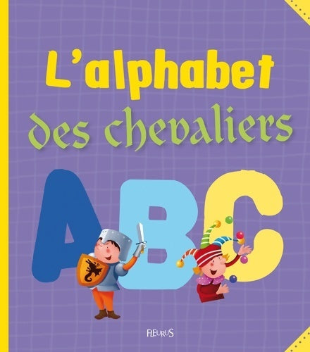 Livrenpoche : L'alphabet des chevaliers - Frédéric Multier - Livre
