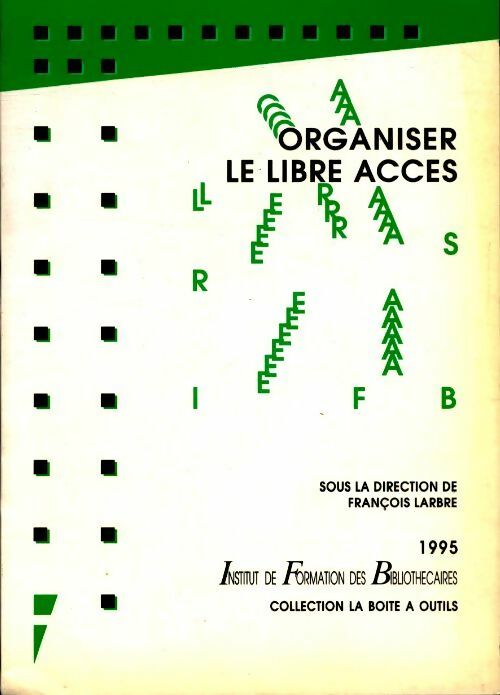 Livrenpoche : Organiser le libre accès - François Larbre - Livre