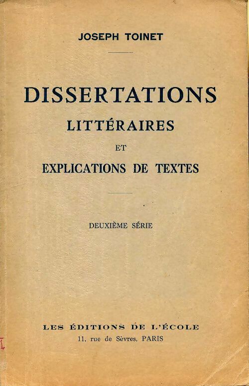 Livrenpoche : Dissertations littéraires et explications de textes - Joseph Toinet - Livre