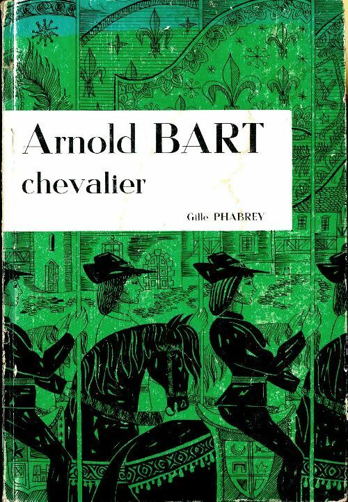 Livrenpoche : Arnold Bart chevalier - Gilles Phabrey - Livre
