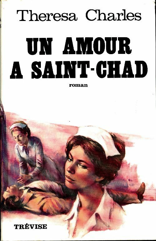 Livrenpoche : Un amour à Saint-Chad - Thérésa Charles - Livre