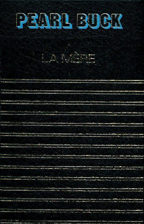 Livrenpoche : La mère - Pearl Buck - Livre