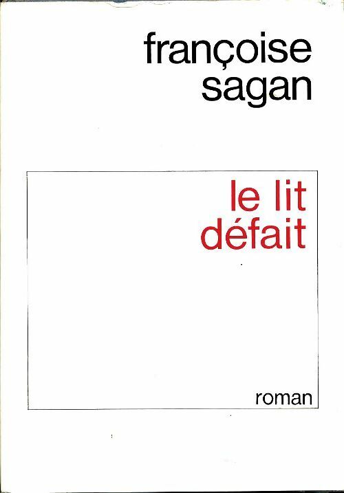 Livrenpoche : Le lit défait - Françoise Sagan - Livre