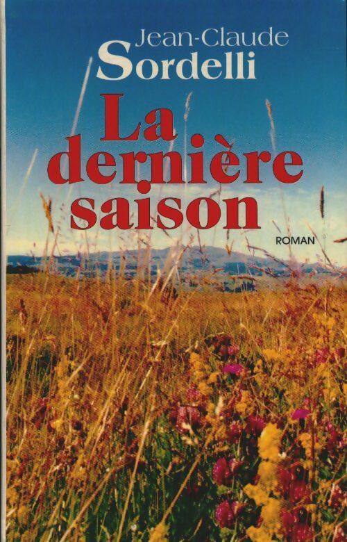 Livrenpoche : La dernière saison - Jean-Claude Sordelli - Livre